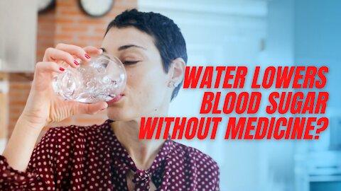 Water Lowers Blood Sugar Without Medicine?