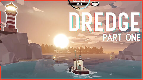 What Mysteries Will We Uncover in These Creepy Waters? | DREDGE [Part 1]