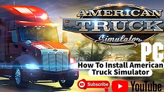 How To Install American Truck Simulator on PC