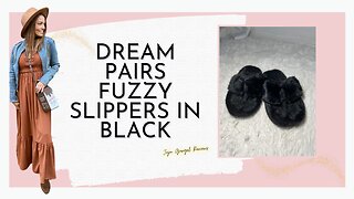 Dream Pairs fuzzy slippers in black review