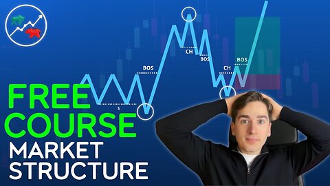Mastering Market Structure: Advanced Strategies for Forex, Crypto, and Stocks - FREE COURSE