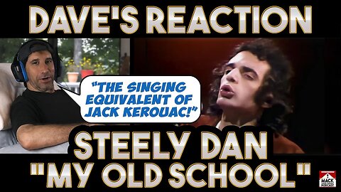 Dave's Reaction: Steely Dan — My Old School