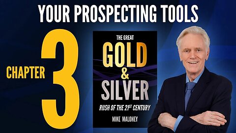 Great GOLD & SILVER Rush of the 21st Century - Ch3 Guide: Your Prospecting Tools