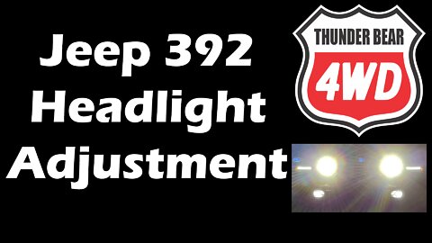 JEEP WRANGLER RUBICON 392 - Headlight Adjustment