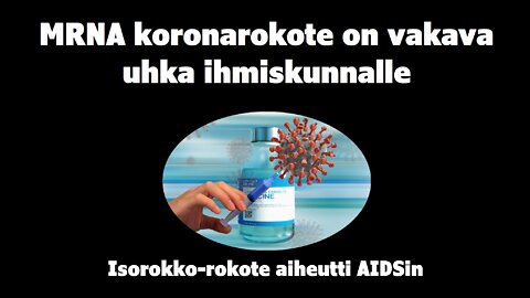 MRNA koronakote on vakava uhka ihmiskunnalle