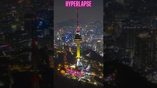 Hyperlapse Seoul Tower