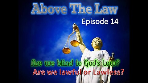 Above the Law episode 14( Lawlessness)