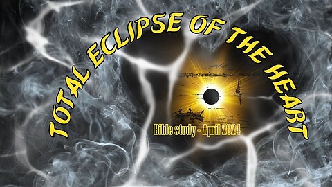 Total Eclipse of the Heart - Bible Study - April 2024 #eclipse #heart #totaleclipse #hardheart