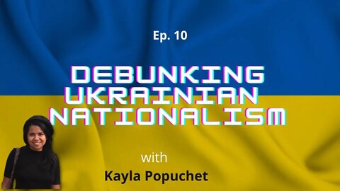 Debunking Ukrainian Nationalism | Ep. 10 | Peace Agreements