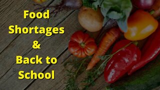 Prepare NOW! Food Shortages & Kids Back In School