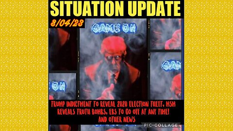 SITUATION UPDATE 8/4/2023 - Trump Indictment Will Reveal 2020 Election Fraud, Irs Rettig Arrested