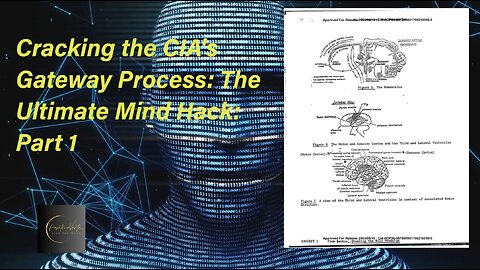 Cracking the CIA's Gateway Process: The Ultimate Mind Hack Part 1