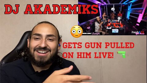 DJ AKADEMIKS Gets Gun Pulled Out On Him During Fresh And Fit Live!