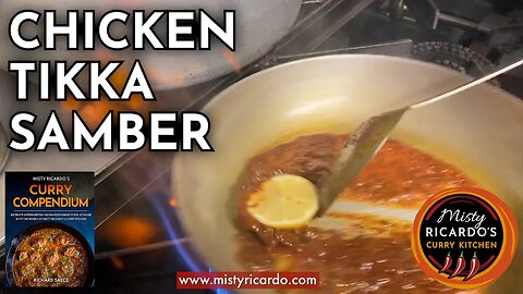 Chicken Tikka Samber cooked at Spicy Ginger Restaurant - Richard Sayce (Misty Ricardo)