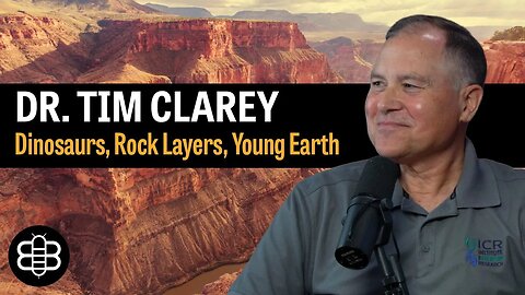 Young Earth Creationism Rocks With Dr. Tim Clarey