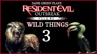 Dane Green Plays Resident Evil: Outbreak -- Wild Things Part 3