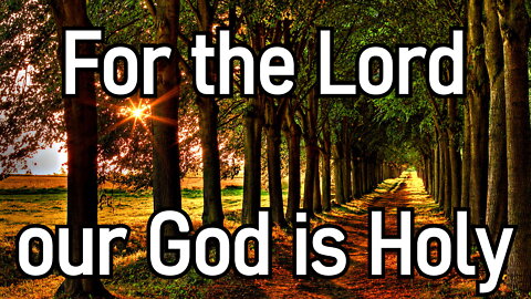 Our God is Holy - Rich Moore Original Christian Music / Scripture Praise Song