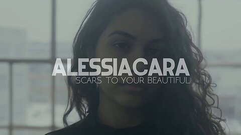 alessia cara - scars to your beautiful ( s l o w e d )