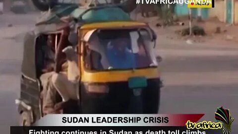 SUDAN LEADERSHIP CRISIS: Fighting continues in Sudan as death toll climbs