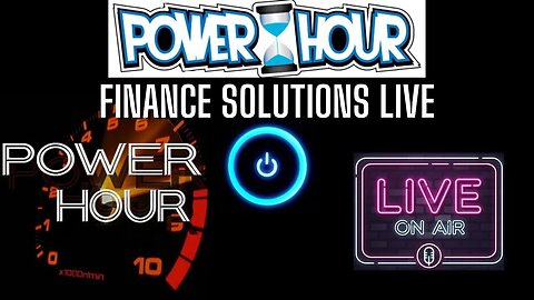 POWER HOUR!!!! FINANCE SOLUTIONS-YT [LIVE] PRICE ACTION