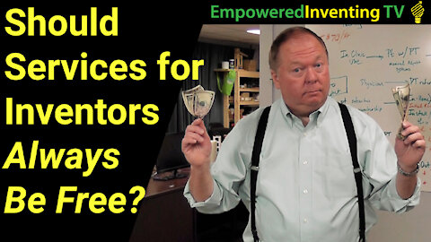 Should Inventor or Entrepreneur Services Always Be Free?