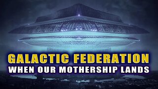 Pleiadian Message For Humanity: When OUR Mothership Lands - Upon our Arrival!