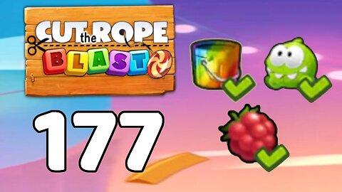 Cut the Rope BLAST 177 - Walkthrough, No Boosters