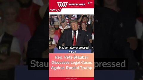 Rep. Pete Stauber Discusses Legal Cases Against Donald Trump-World-Wire #shorts