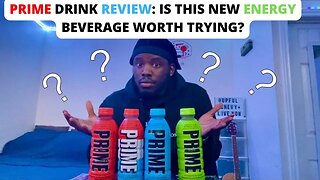 Prime Drink Review: Is This New Energy Beverage Worth Trying? (KSI & Logan Paul)