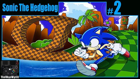 Sonic The Hedgehog Playthrough | Part 2