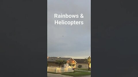 #Shorts Rainbows & Helicopters