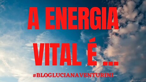 A energia vital é... #lucianaventurini #vivermelhor #silvioalbuquerque