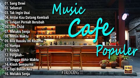 LAGU CAFE POPULER 2023 - AKUSTIK CAFE SANTAI 2023 Full Album - AKUSTIK LAGU INDONESIA 2023