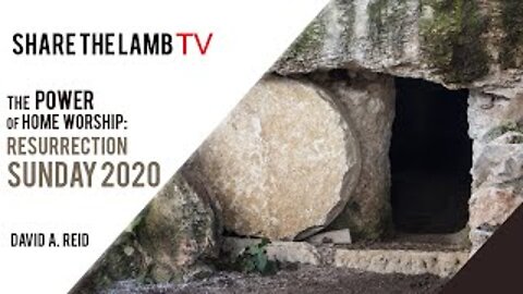 Easter Sunday 2020 | Share The Lamb TV