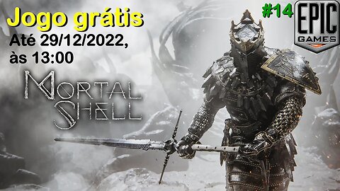 Jogo Gratis #14 - Mortal Shell - Epic Games - Até 29/12/2022