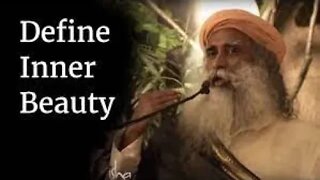 Define Inner Beauty Sadhguru