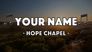 Hope Chapel - For The Glory Of Your Name (Lyric Video)