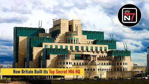 How Britain Built its Top Secret MI6 HQ