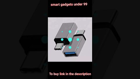 Smart gadgets