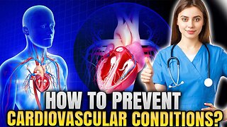 The Top 10 Ways to Properly Take Care of Your Heart and Prevent Cardiovascular Conditions