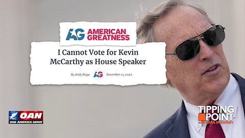 Tipping Point - Andy Biggs: I Cannot Vote for Kevin McCarthy as House Speaker