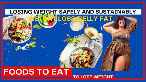 TOP 10 Foods To Eat To Lose Weight | Weight Loss-Friendly Foods