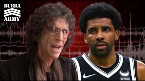 Howard Stern GOES OFF on Kyrie Irving - #TheBubbaArmy