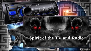 Satanic Frequencies: Spirit of TV and Radio