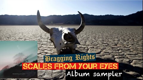 Bragging Rights - Scales From Your Eyes album sampler