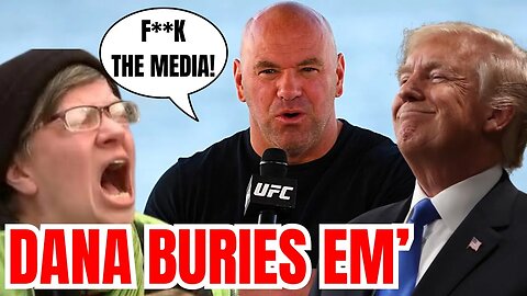 UFC Boss DANA WHITE BURIES THE WOKE MEDIA into the DIRT! They Are "WORTHLESS"