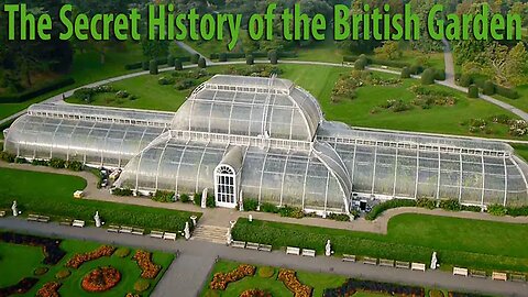 "The Secret History of the British Garden" (2015) Part 1: 17th-century