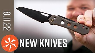 New Knives for the Week of August 11th, 2022 Just In at KnifeCenter.com