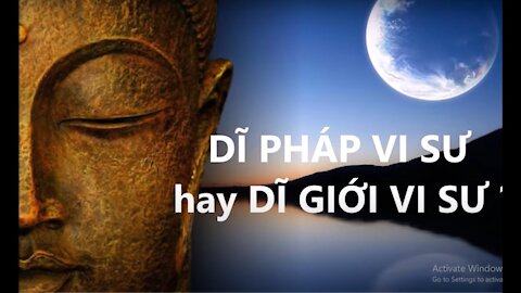 【 DĨ PHÁP VI SƯ HAY DĨ GIỚI VI SƯ 】