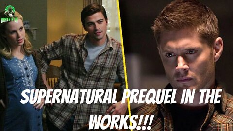 Supernatural Prequel In The Works!!!